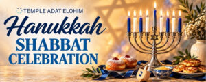 Hanukkah Shabbat Celebration at Temple Adat Elohim in Thousand Oaks